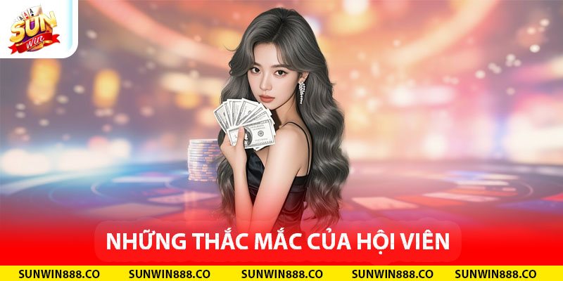 Những thắc mắc của hội viên